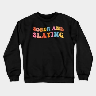 Sober and Slaying funny alcohol fighter Crewneck Sweatshirt